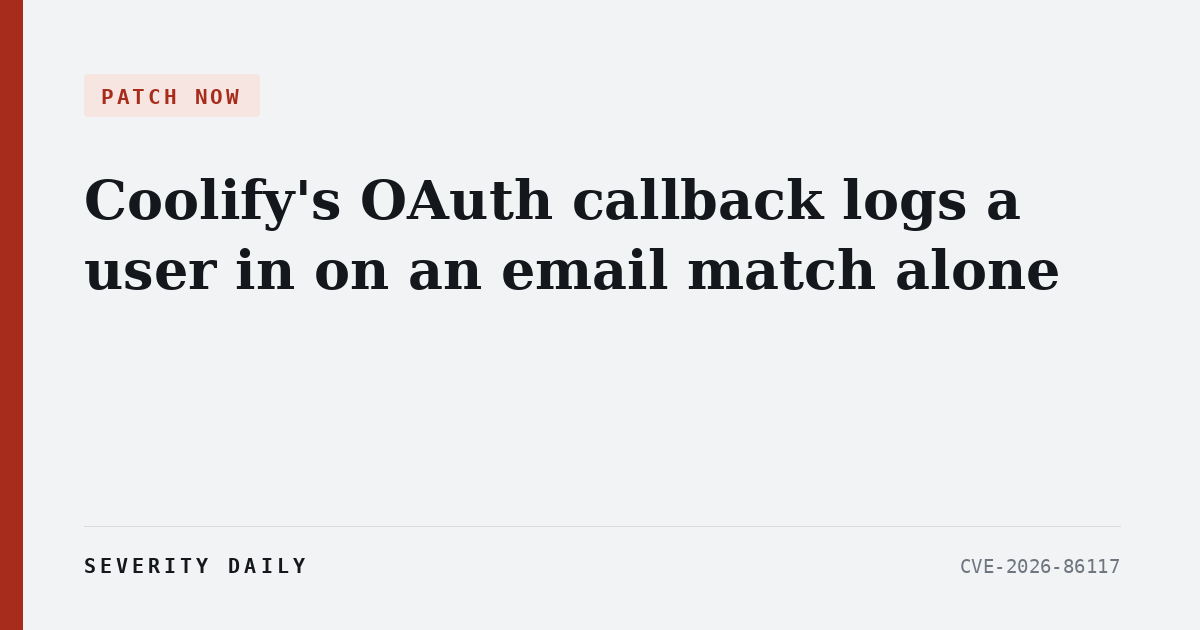 Coolify’s OAuth callback logs a user in on an email match alone, and the affected ceiling is also the current release