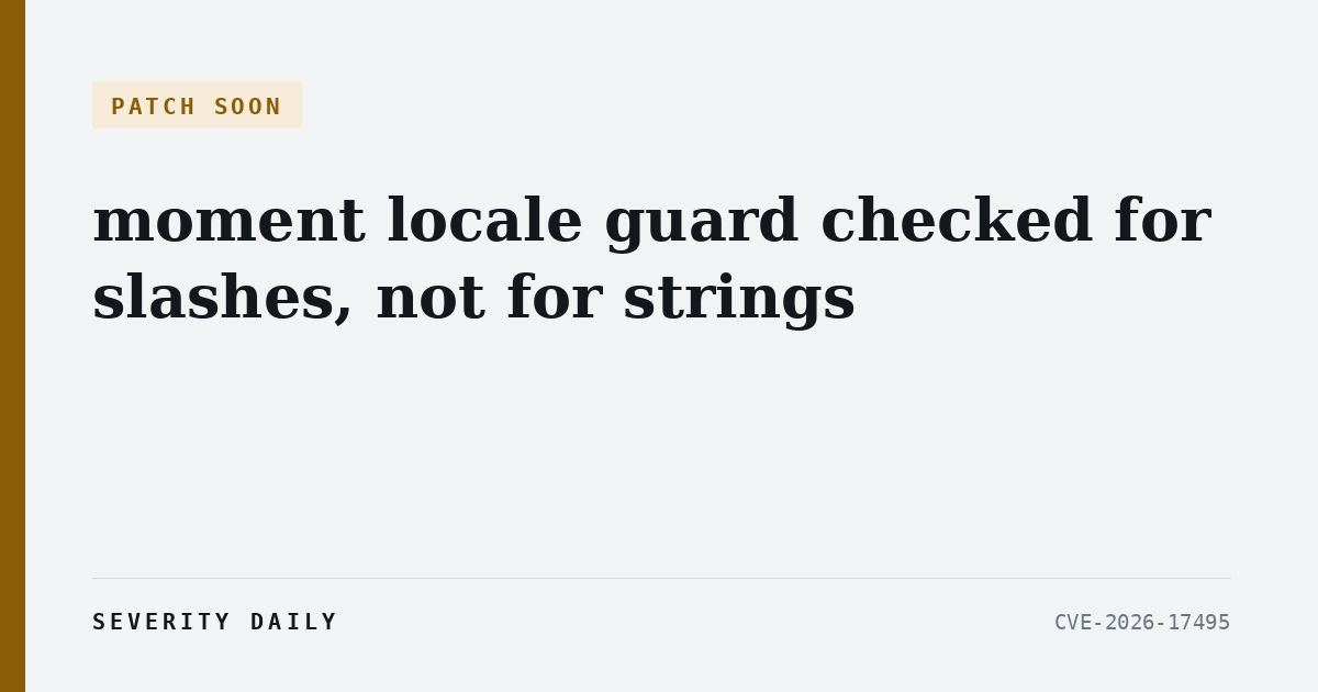 PATCH SOON — moment's locale guard checked for slashes, not for strings, and 2.31.0 is the project's first release since December 2023