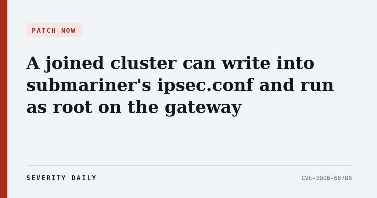 A joined cluster can write lines into submariner’s ipsec.conf and run as root on the gateway, and Red Hat lists no fixed version